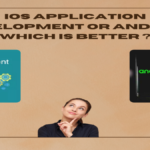 iOS application development or Android, which is better