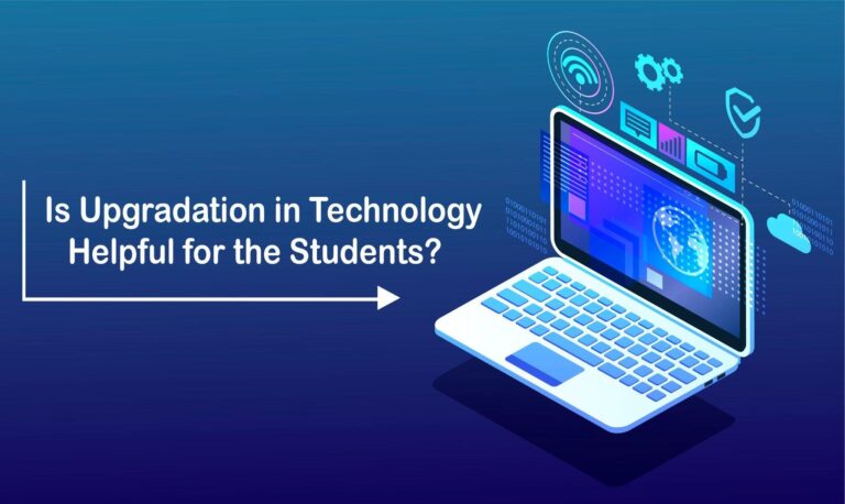 Upgradation In Technology Helpful For The Students